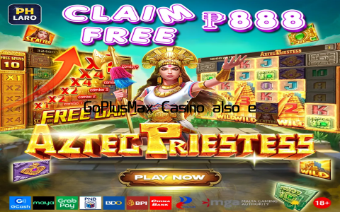 GoPlusMax Casino also excels in creating a sense of community among its players